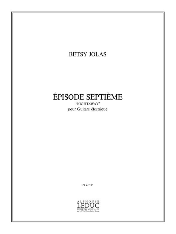 Betsy Jolas: Episode 7ème 'Nightaway' (Guitar solo)