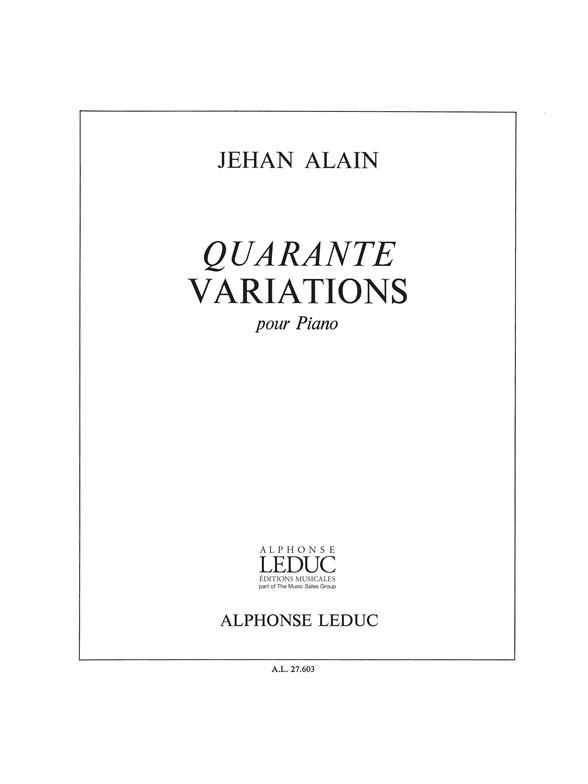 Jehan Ariste Alain: 40 Variations (Piano solo)