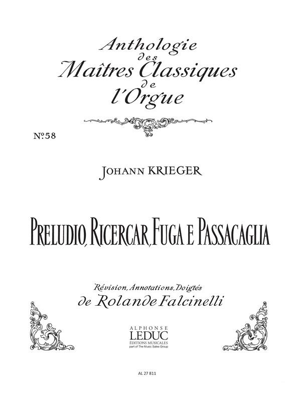 Johann Philipp Krieger: Preludio, Ricercar, Fuga e Passacaglia (Maîtres No.58) (Organ)
