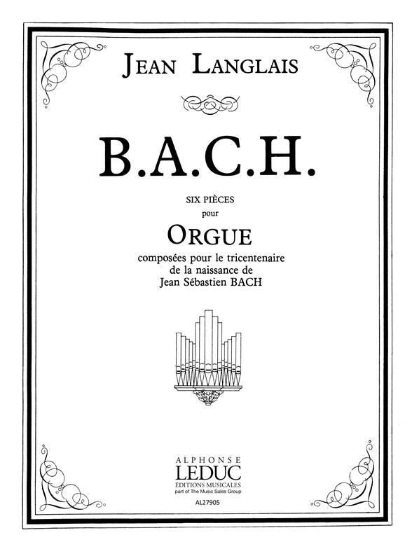 Jean Langlais: B.A.C.H. (Organ)
