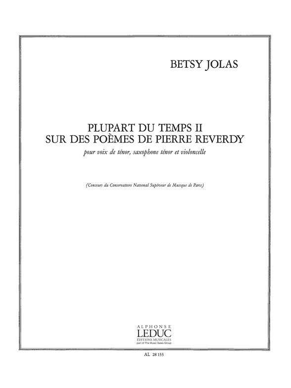 Betsy Jolas: Plupart du Temps II, sur des Poèmes de P.Reverdy (ten) (Voice & Ensemble)