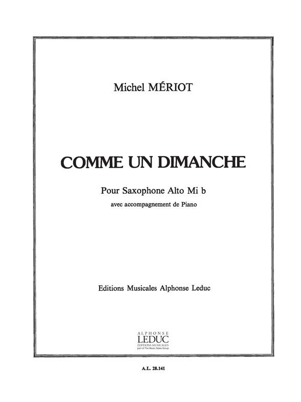 Michel Mériot: Comme un Dimanche (Saxophone-Alto & Piano)