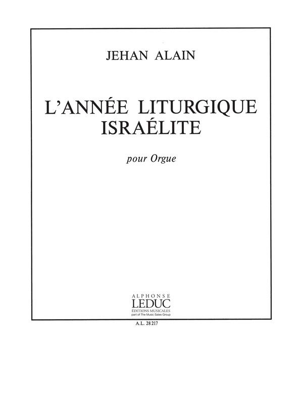 Jehan Ariste Alain: L'Année liturgique israélite (Organ)