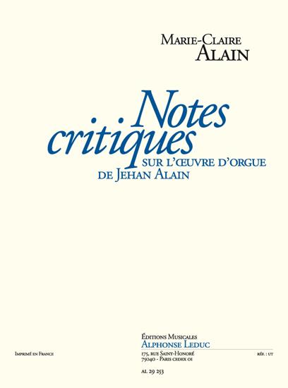 Marie-Claire Alain: Notes critiques sur l'Oeuvre d'Orgue de Jehan Alain (Book)