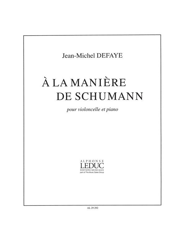Jean Michel Defaye: A la Manière de Schumann (Cello & Piano)