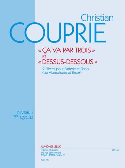 Christian Couprie: Ca va par trois & Dessus-dessous (Percussion(s) & Piano)