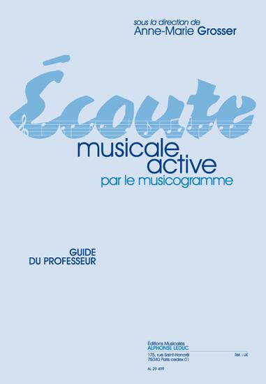 Grosser: Écoute musicale active par le musicogramme guide du professeur