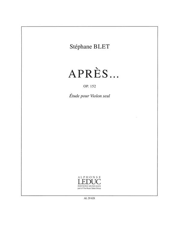 Stéphane Blet: Après... Op.152 (Violin solo)