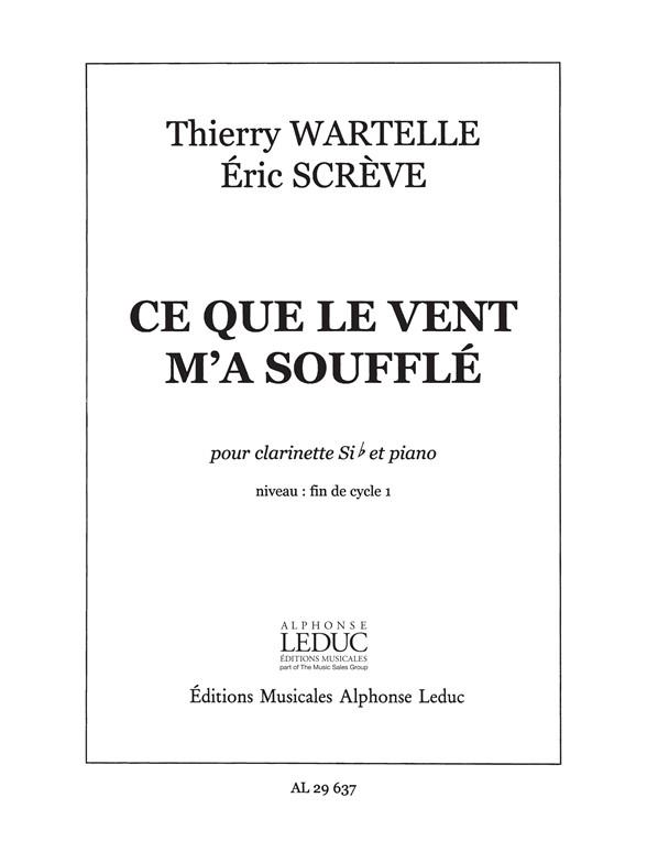 T.& E. Wartelle T.& Screve: Ce que le Vent m'a soufflé (Clarinet & Piano)