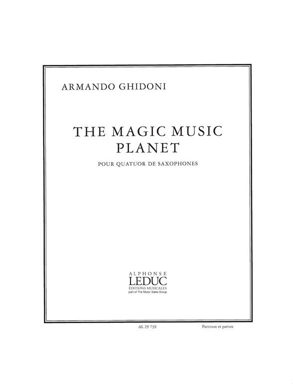 Ghidoni Armando Magic Music Planet 4 Saxophones Score/Parts