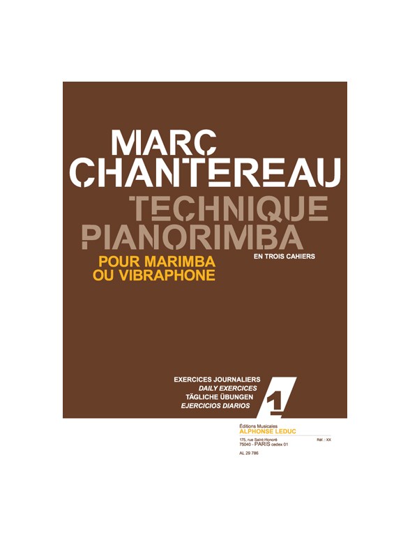 Chantereau: Technique pianorimba (en 3 cahiers) vol. 1 : exercices journaliers pour marimba ou vibraphone