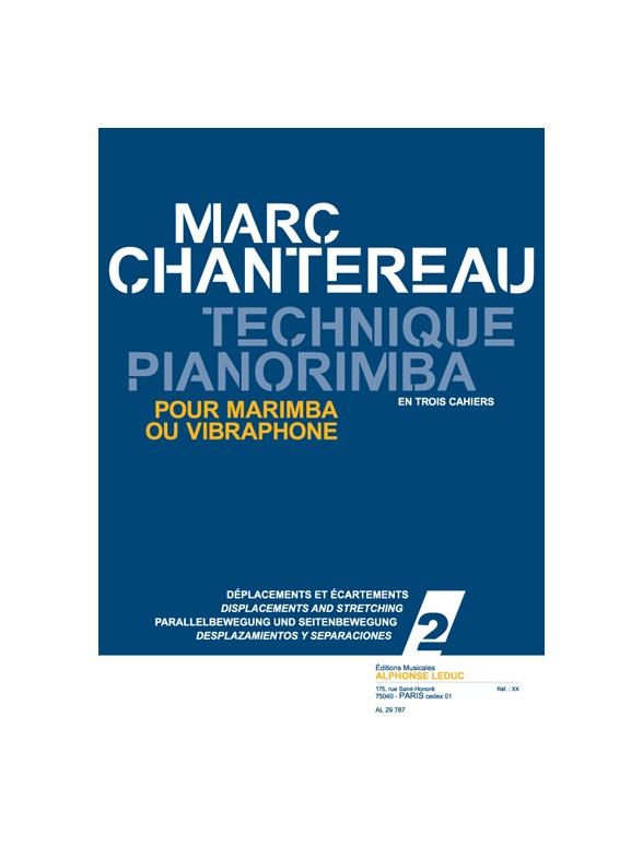 Chantereau: Technique pianorimba (en 3 cahiers) vol. 2 : déplacements et écartements pour marimba ou vibraphone