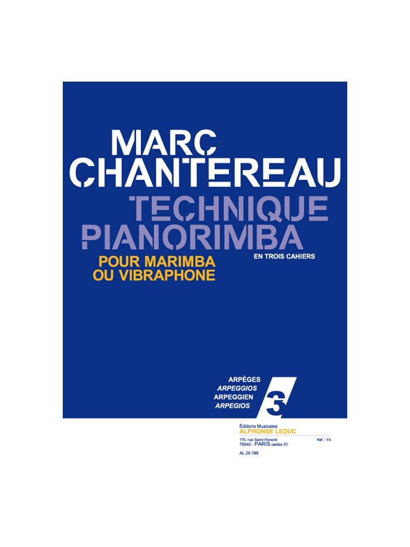 Chantereau: Technique pianorimba (en 3 cahiers) vol. 3 : arpèges pour marimba ou vibraphone