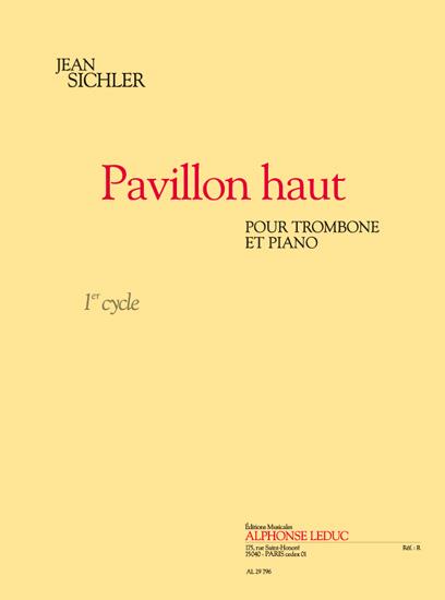 Sichler: Pavillon haut (2') (cycle 1) pour trombone et piano