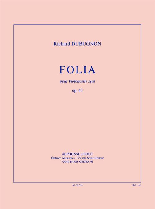 Dubugnon: Folia, op. 43 (14'30'') pour violoncelle seul