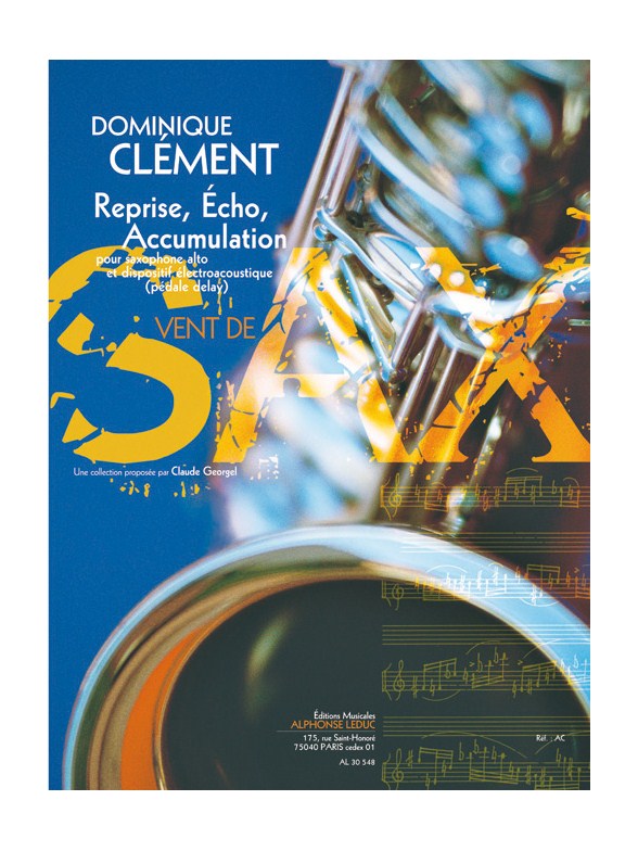 Clément D.: Reprise, écho, accumulation (4') (6e) (collection vent de sax) pour saxophone alto et dispositif électroacoustique (pédale delay)