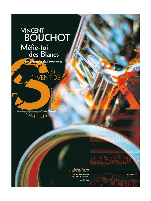 Bouchot: Méfie-toi des blancs (4'30'') (9e) (collection vent de sax) pour quatuor de saxophones (st/atb) (partition et parties)