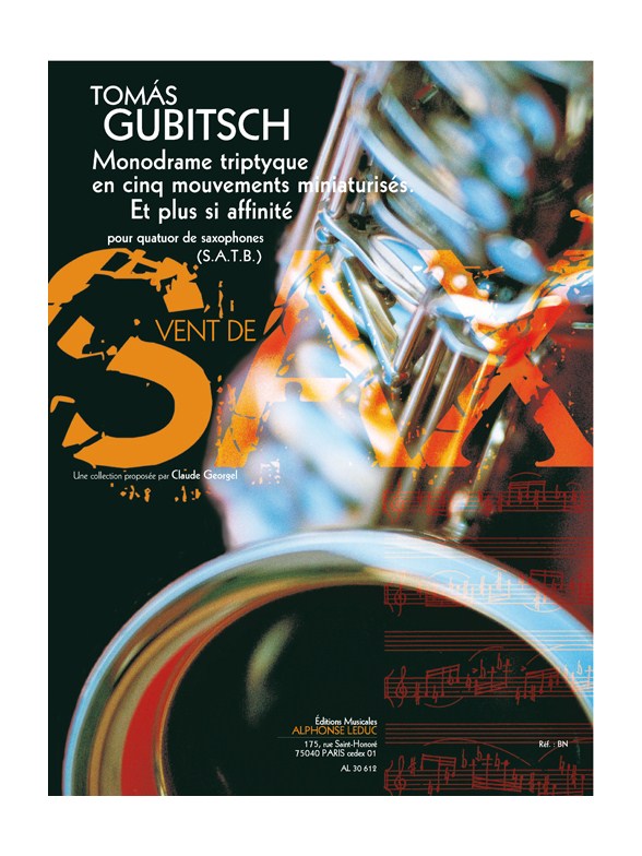 Gubitsch: Monodrame triptyque en 5 mouvements miniaturisés. et plus si affinité. (8'30'') (8e) (collection vent de sax) pour quatuor de saxophones (
