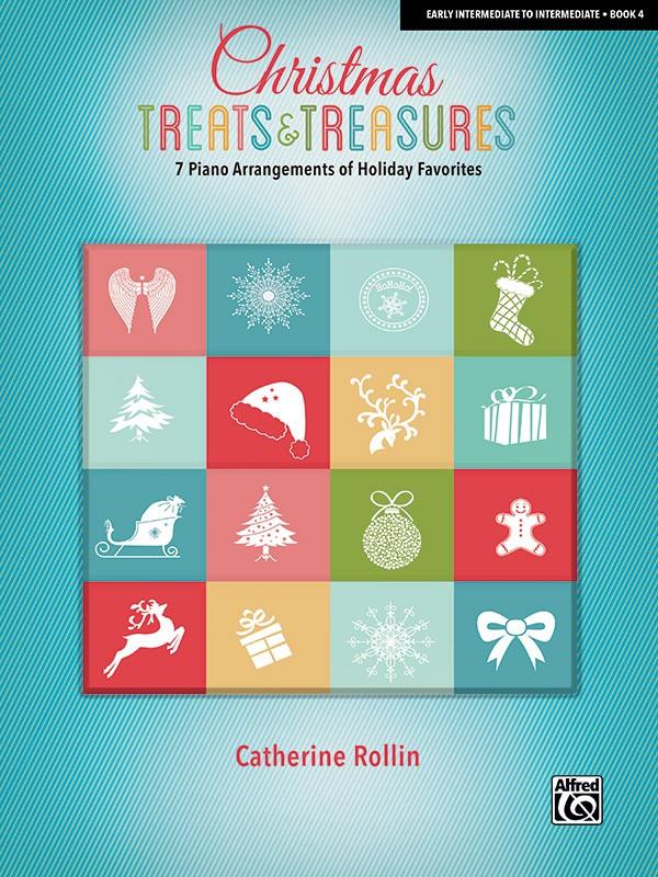 Christmas Treats & Treasures 4 : 7 Piano Arrangements of Holiday Favorites