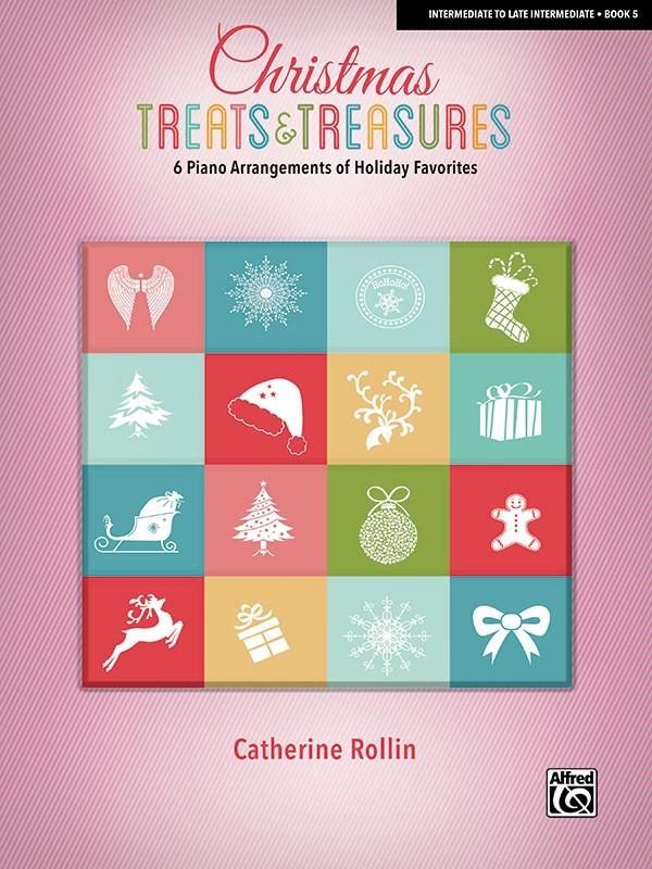 Christmas Treats & Treasures 5 : 6 Piano Arrangements of Holiday Favorites