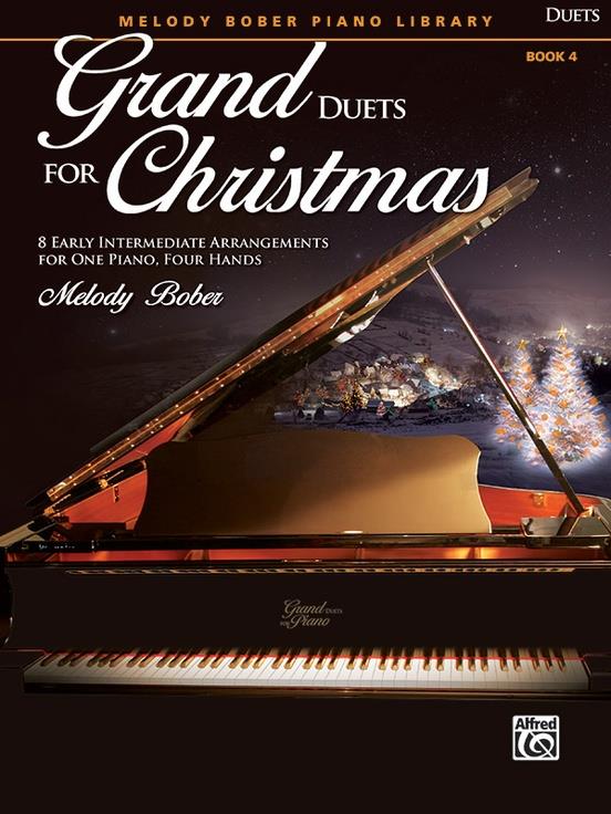 Grand Duets for Christmas Book 4 : 8 Early Intermediate Arrangements for One Piano, Four Hands