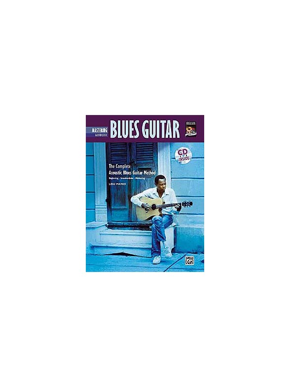 Complete Acoustic Blues Method: Mastering Acoustic Blues Guitar