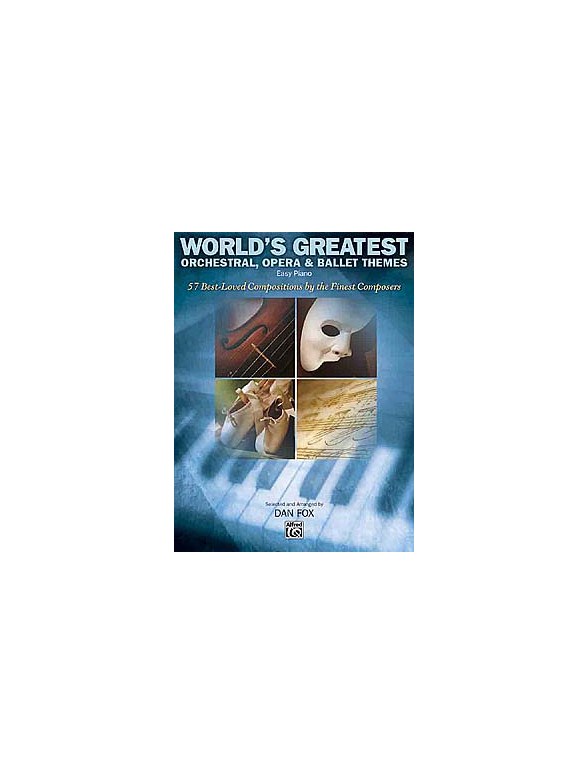 World's Greatest Orchestral, Opera And Ballet Themes For Piano