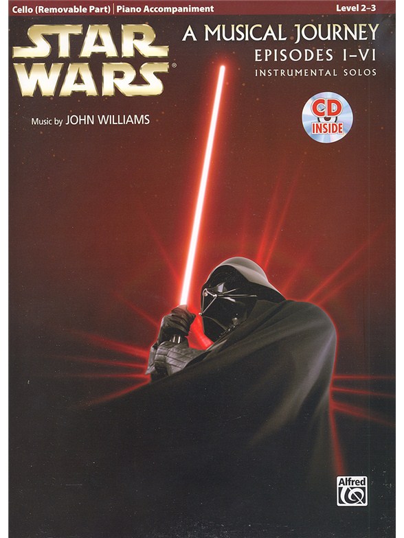 Star Wars: A Musical Journey, Episodes I - VI - Cello/Acc. Piano