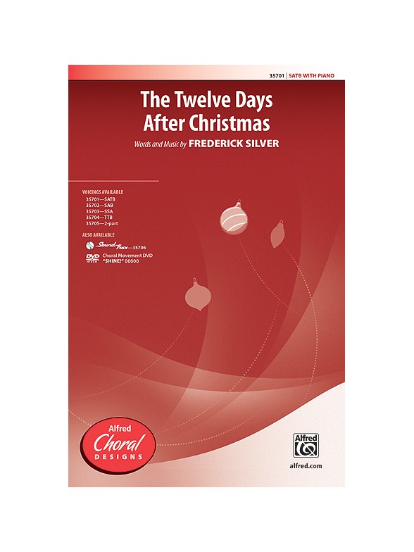 SILVER FREDERICK THE TWELVE DAYS AFTER CHRISTMAS SATB