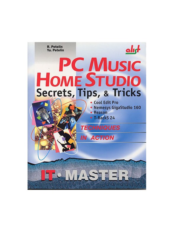 PC Music Home Studio: Secrets, Tips & Tricks
