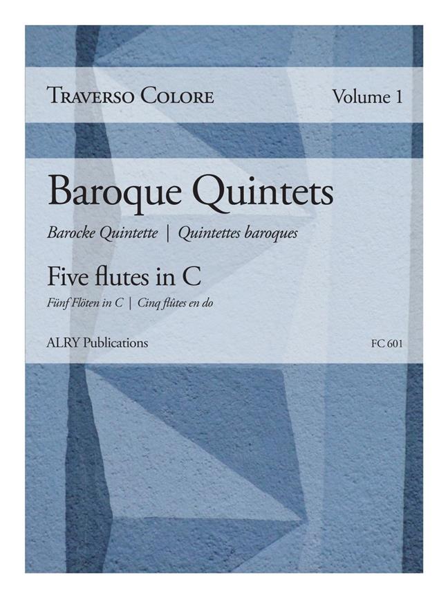 Traverso Colore, Volume 1 : Baroque Quintets