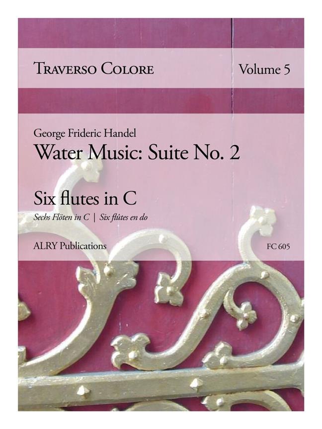 Traverso Colore, Volume 5 : Water Music Suite No. 2