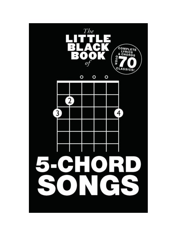 The Little Black Book Of 5-Chord Songs