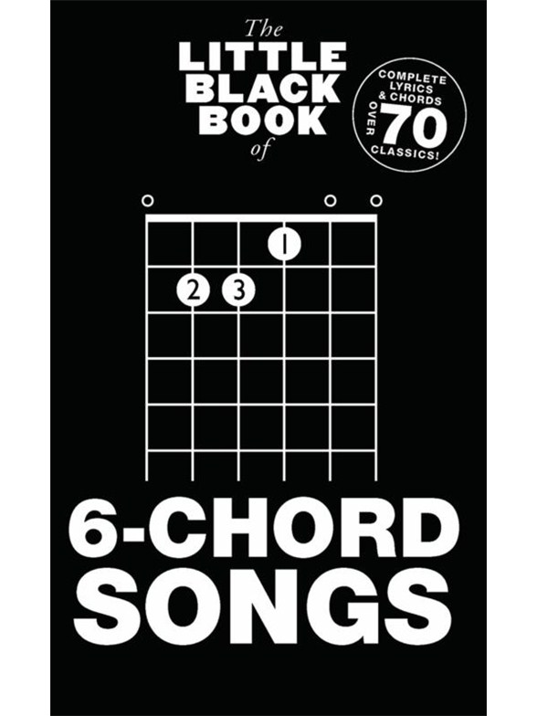 The Little Black Book Of 6-Chord Songs
