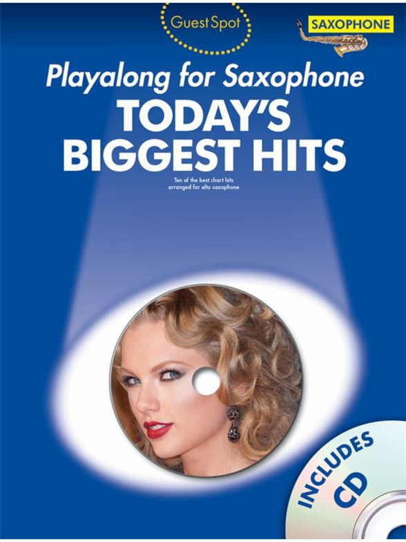 Guest Spot Today's Biggest Hits: Alto Sax