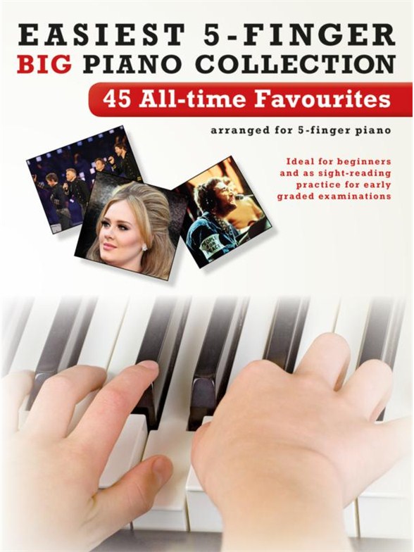Easiest 5-Finger Piano Collection: 45 All-Time Favourites
