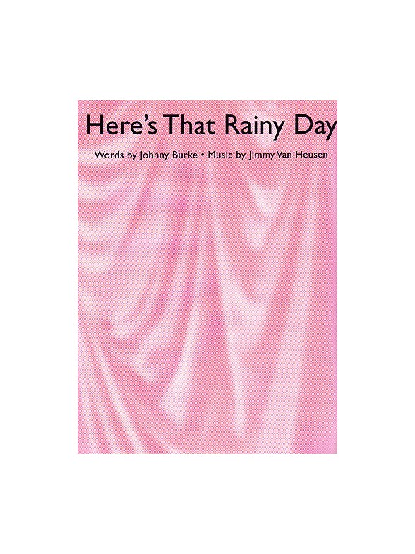 Here's That Rainy Day