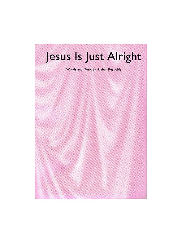 Jesus Is Just Alright
