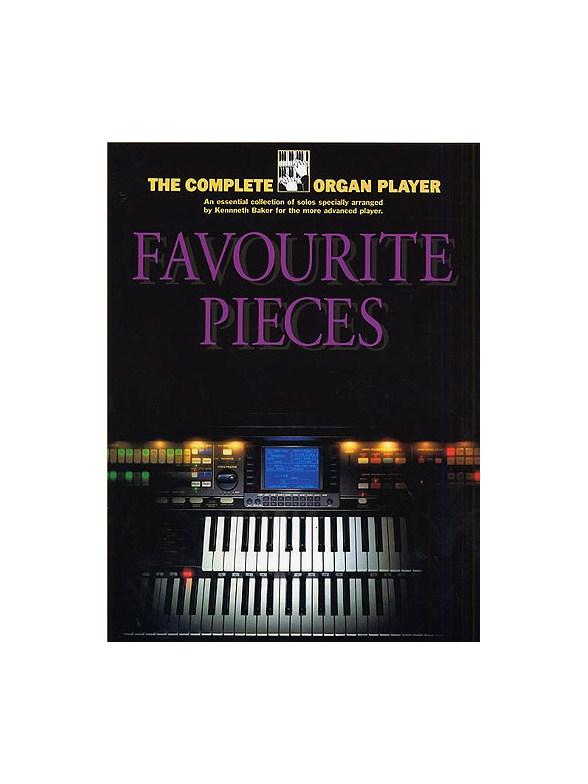 The Complete Organ Player: Favourite Organ Pieces