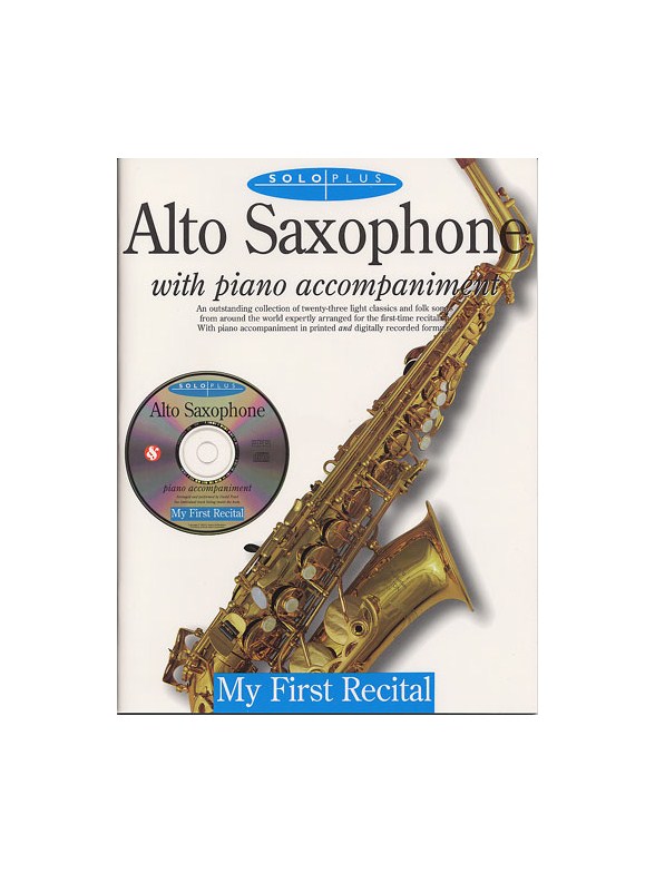 Solo Plus: My First Recital For Alto Saxophone