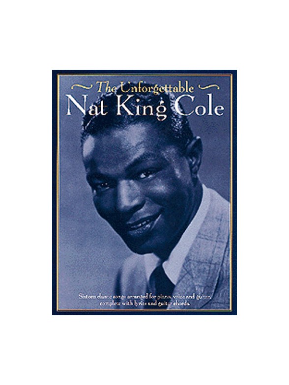 The Unforgettable Nat King Cole