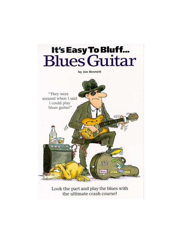 It's Easy To Bluff... Blues Guitar