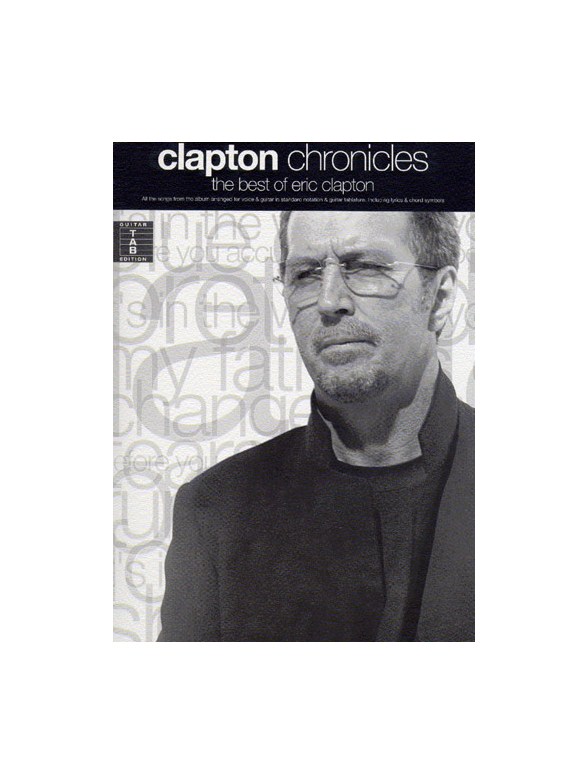 Clapton Chronicles: The Best Of Eric Clapton