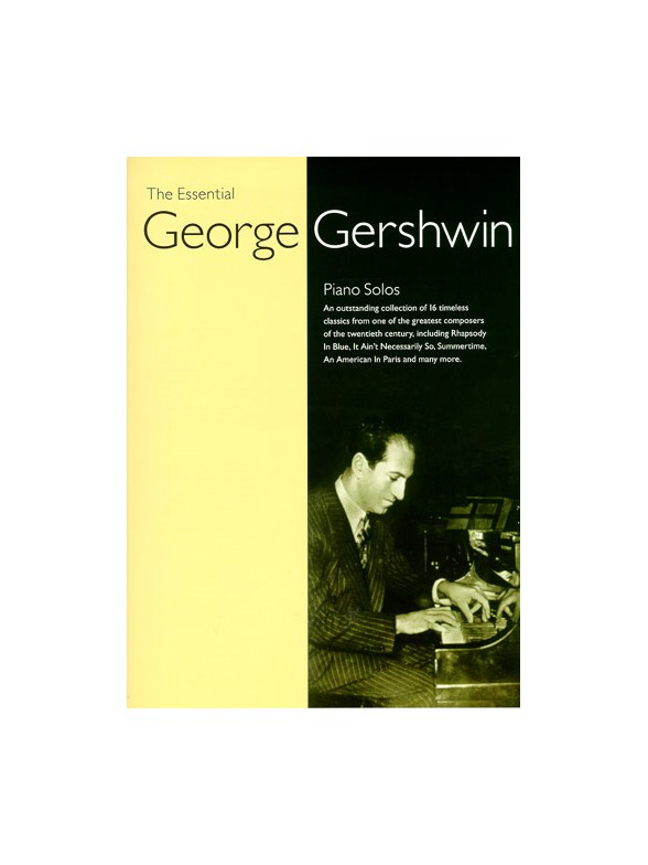 The Essential George Gershwin