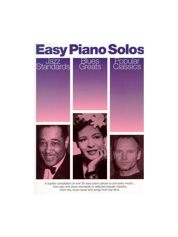 Easy Piano Solos: Jazz Standards, Blues Greats, Popular Classics