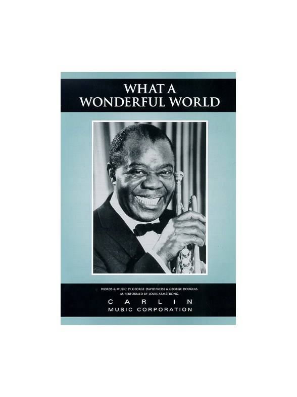 Louis Armstrong: What A Wonderful World