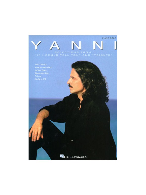 Yanni: Selections From 'If I Could Tell You' And 'Tribute'