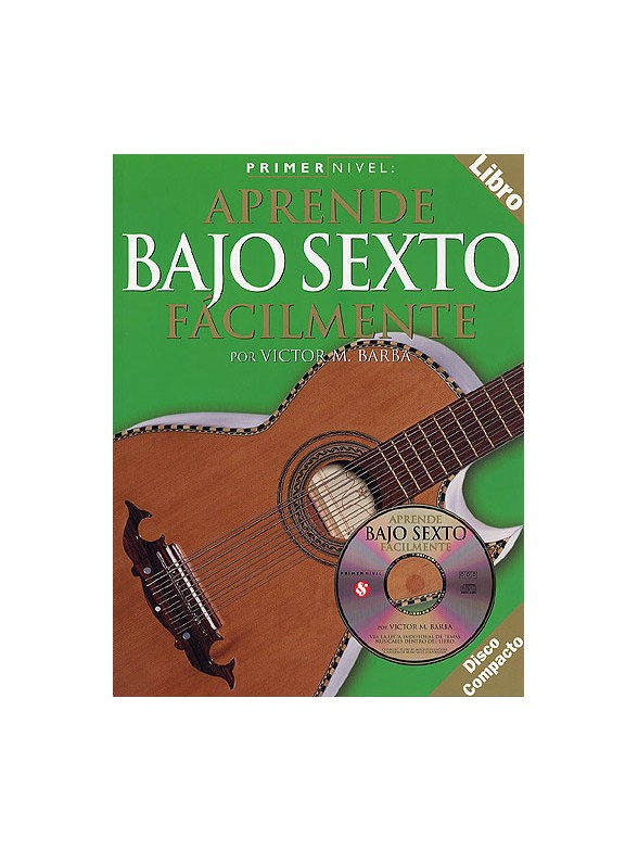 Primer Nivel: Aprende Bajo Sexto Facilmente