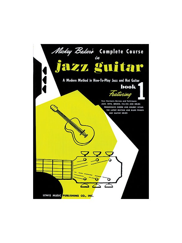Mickey Baker's Complete Course in Jazz Guitar