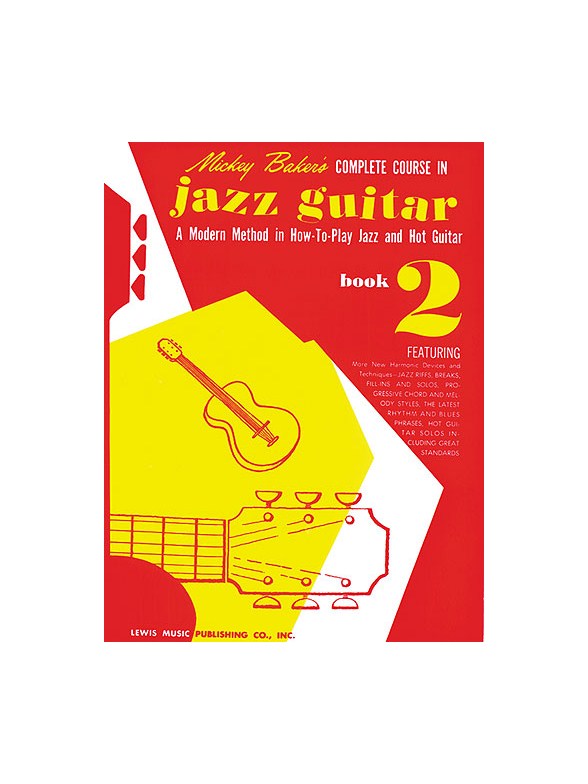 Mickey Baker's Complete Course in Jazz Guitar Book 2